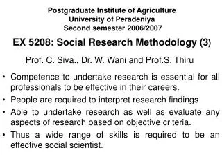 Postgraduate Institute of Agriculture University of Peradeniya Second semester 2006/2007 EX 5208: Social Research Meth