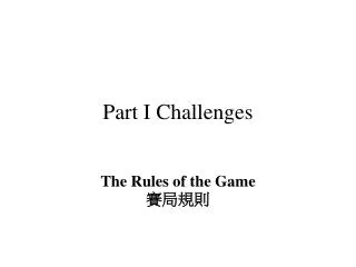 Part I Challenges