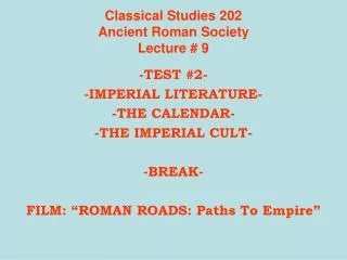 Classical Studies 202 Ancient Roman Society Lecture # 9