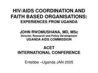 HIV/AIDS COORDINATION AND FAITH BASED ORGANISATIONS: EXPERIENCES FROM UGANDA
