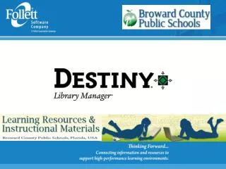 Destiny Library Management System Supports Accountability Facilitates Collaboration Enhances Student Achievement
