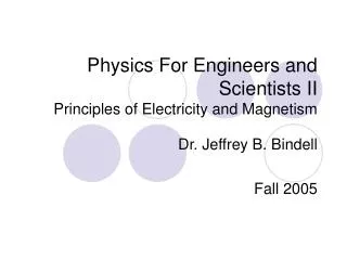 Physics For Engineers and Scientists II Principles of Electricity and Magnetism