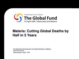 Malaria: Cutting Global Deaths by Half in 5 Years