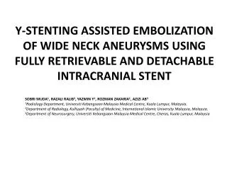 Y-STENTING ASSISTED EMBOLIZATION OF WIDE NECK ANEURYSMS USING FULLY RETRIEVABLE AND DETACHABLE INTRACRANIAL STENT