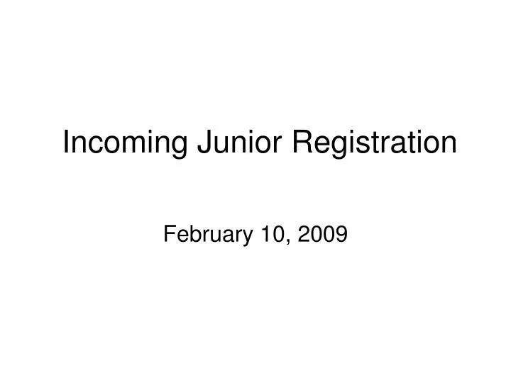 incoming junior registration