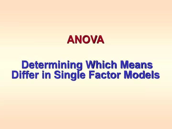 anova determining which means differ in single factor models