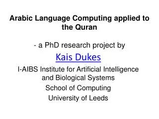Arabic Language Computing applied to the Quran - a PhD research project by