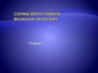 Coping with common behavior problems