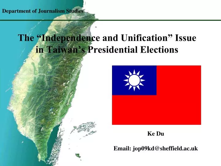 the independence and unification issue in taiwan s presidential elections
