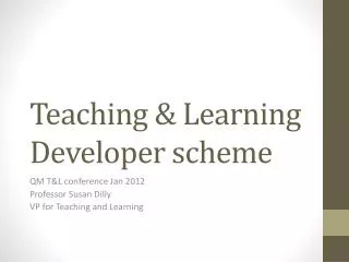 Teaching &amp; Learning Developer scheme