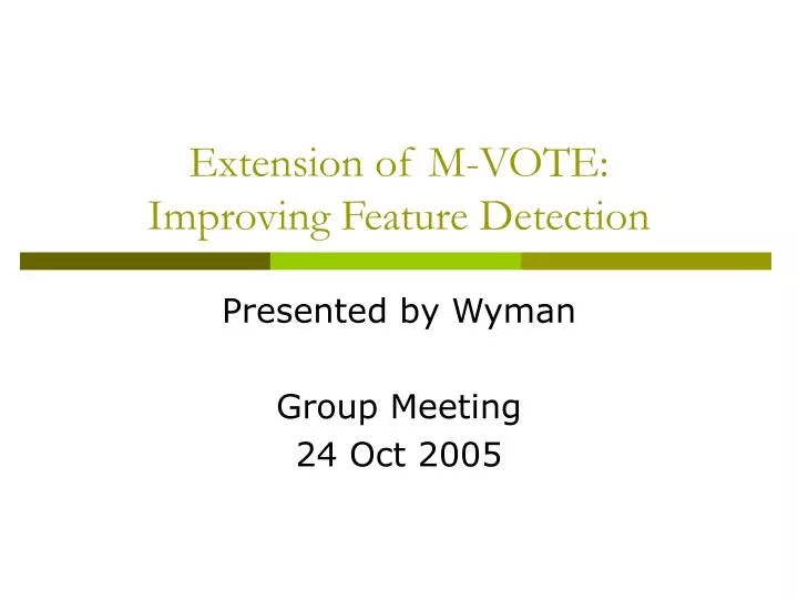 extension of m vote improving feature detection