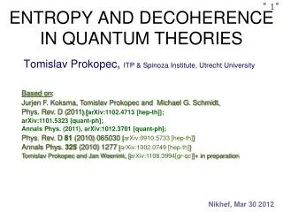 ENTROPY AND DECOHERENCE IN QUANTUM THEORIES