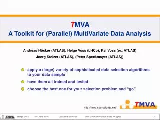 T MVA A Toolkit for (Parallel) MultiVariate Data Analysis