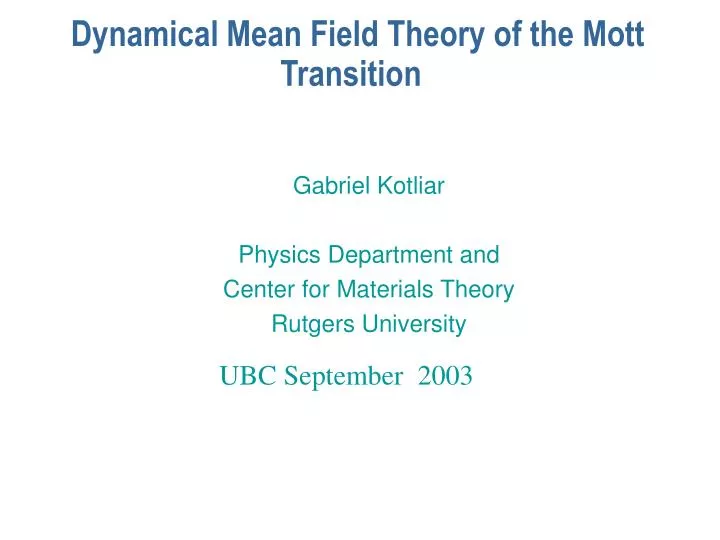 dynamical mean field theory of the mott transition