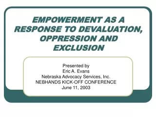EMPOWERMENT AS A RESPONSE TO DEVALUATION, OPPRESSION AND EXCLUSION