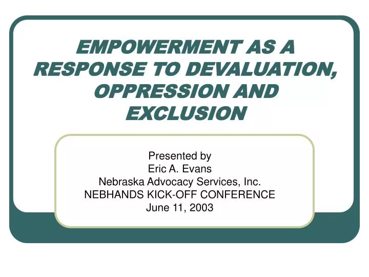 empowerment as a response to devaluation oppression and exclusion