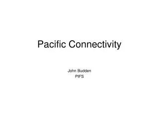 Pacific Connectivity