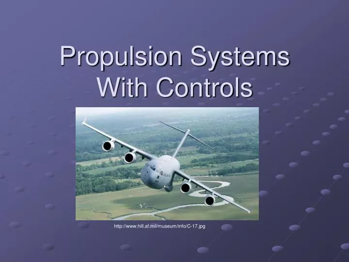 propulsion systems with controls