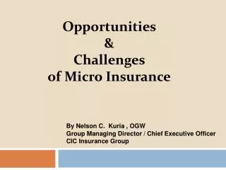 Opportunities &amp; Challenges of Micro Insurance