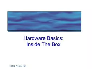 Hardware Basics: Inside The Box