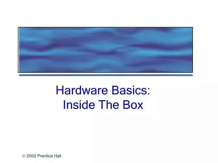 hardware basics inside the box