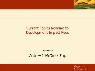 Current Topics Relating to Development Impact Fees