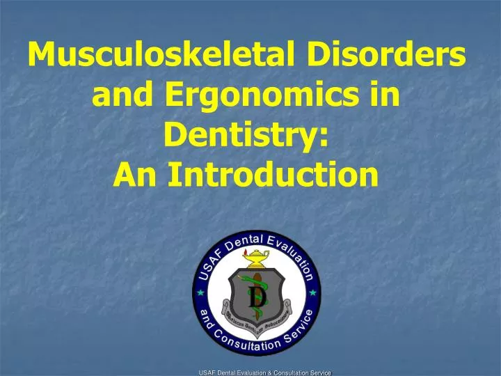 musculoskeletal disorders and ergonomics in dentistry an introduction