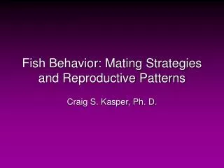 Fish Behavior: Mating Strategies and Reproductive Patterns