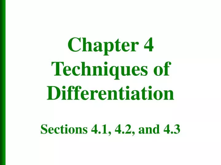 chapter 4 techniques of differentiation sections 4 1 4 2 and 4 3