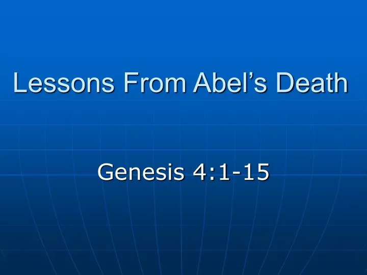 lessons from abel s death