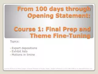 From 100 days through Opening Statement: Course 1: Final Prep and Theme Fine-Tuning