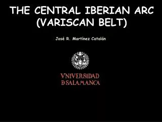 THE CENTRAL IBERIAN ARC (VARISCAN BELT)