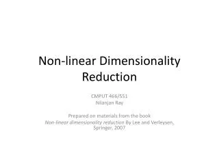 Non-linear Dimensionality Reduction