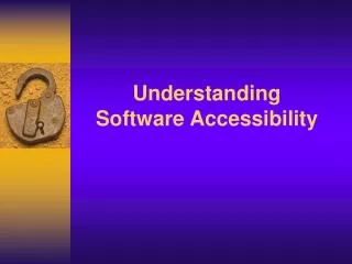 Understanding Software Accessibility