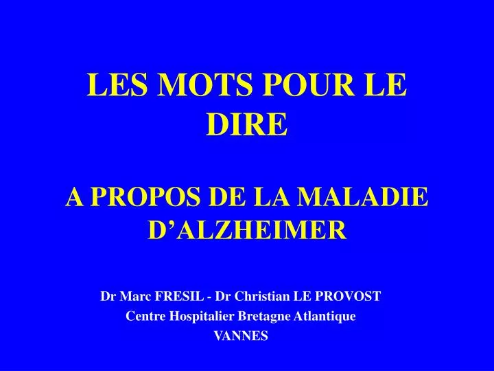 les mots pour le dire a propos de la maladie d alzheimer