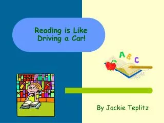 Reading is Like Driving a Car!