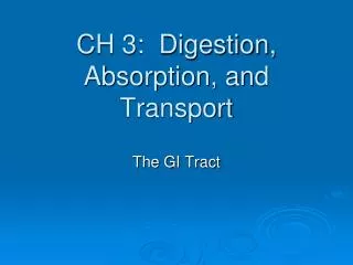 CH 3: Digestion, Absorption, and Transport