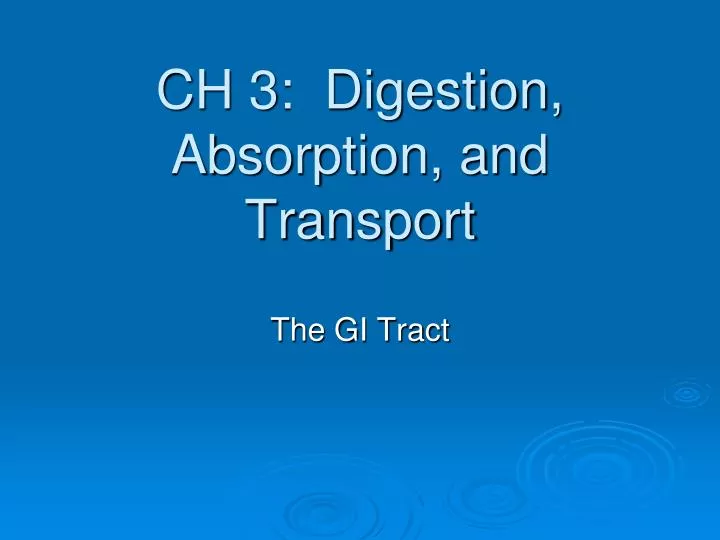 ch 3 digestion absorption and transport