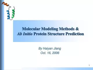 Molecular Modeling Methods &amp; Ab Initio Protein Structure Prediction