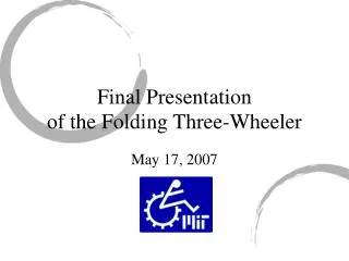 Final Presentation of the Folding Three-Wheeler