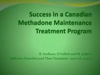 Success in a Canadian Methadone Maintenance Treatment Program