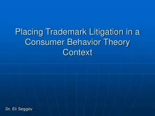 Placing Trademark Litigation in a Consumer Behavior Theory Context