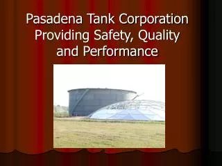 Pasadena Tank Corporation Providing Safety, Quality and Performance