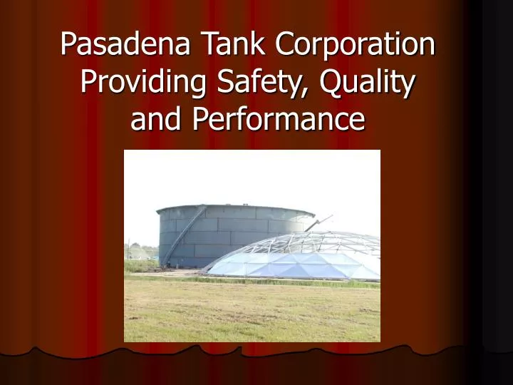 pasadena tank corporation providing safety quality and performance