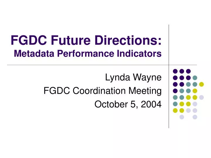 fgdc future directions metadata performance indicators