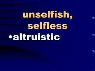 unselfish, selfless