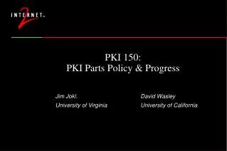 PKI 150: PKI Parts Policy &amp; Progress