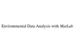 Environmental Data Analysis with MatLab - slide 1