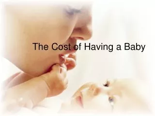 The Cost of Having a Baby