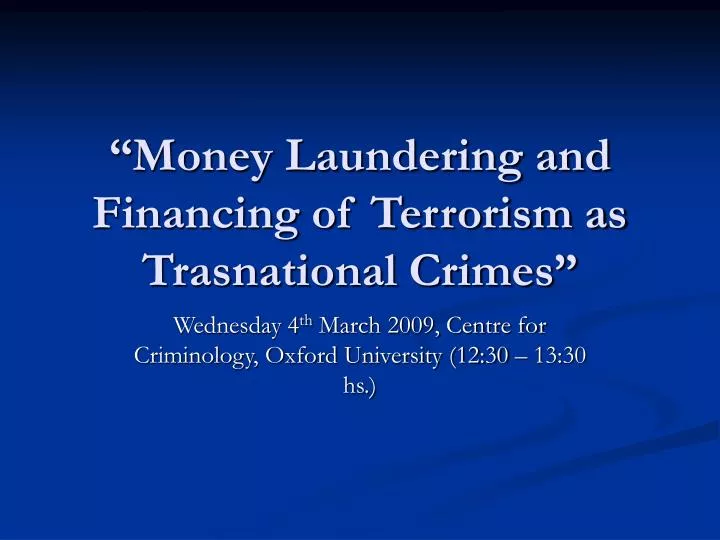 money laundering and financing of terrorism as trasnational crimes